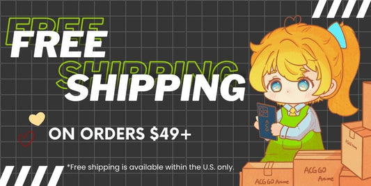 Free Shipping Promotion - Shop More, Save More! Starting This Friday! - ACG Go Anime - - - www.acg-go.com
