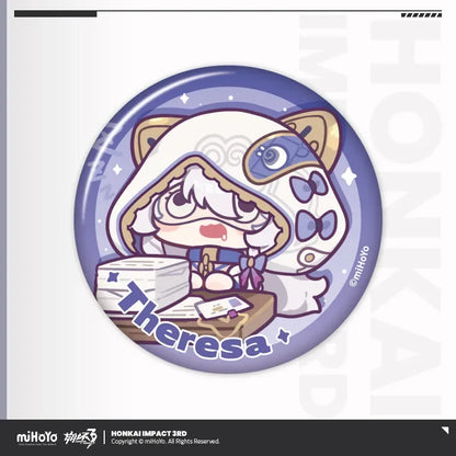 HONKAI MEME Series Tinplate Badge Honkai Impact 3rd Theresa Apocalypse Ver. ACG Go Anime www.acg-go.com Bronya, Coralie, Dream Seeker, Elysia, Fu Hua, Griseo, Helia, Herrscher of Sentience, Honkai Impact 3rd, Kiana, Raiden Mei, Seele, Senadina, Songque, Thelema, Theresa, Vita